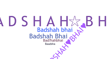 Nama panggilan - Badshahbhai