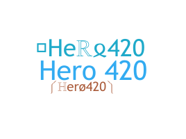 Nama panggilan - Hero420