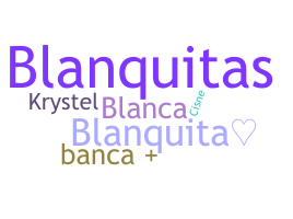 Nama panggilan - Blanquita