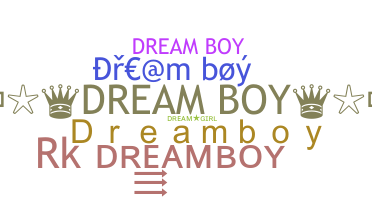 Nama panggilan - Dreamboy