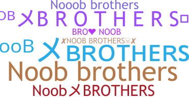 Nama panggilan - Noobbrothers