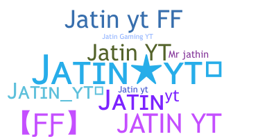 Nama panggilan - JatinYT