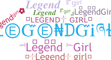 Nama panggilan - LegendGirl