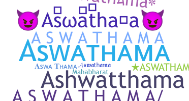Nama panggilan - Aswathama