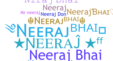 Nama panggilan - NeerajBhai