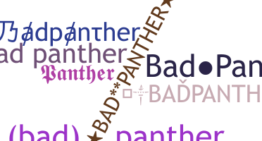 Nama panggilan - Badpanther