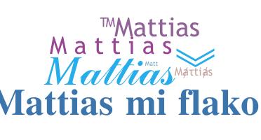 Nama panggilan - Mattias