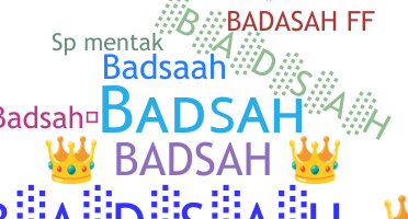 Nama panggilan - BADSAH