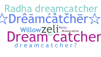 Nama panggilan - DreamCatcher