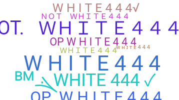 Nama panggilan - White444