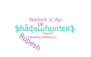 Nama panggilan - Shadowhunters