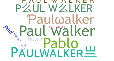 Nama panggilan - Paulwalker