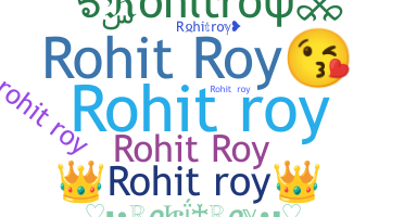 Nama panggilan - rohitroy