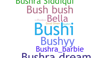 Nama panggilan - Bushra