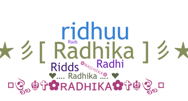 Nama panggilan - Radhika