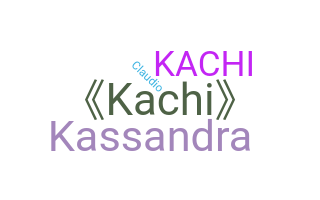 Nama panggilan - Kachi