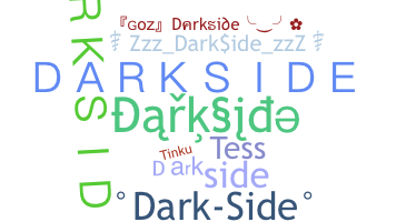 Nama panggilan - Darkside