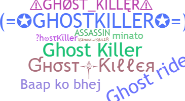 Nama panggilan - GhostKiller