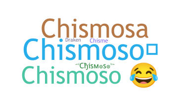 Nama panggilan - Chismoso