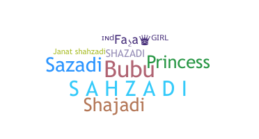 Nama panggilan - Shazadi
