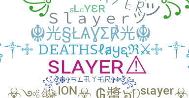 Nama panggilan - Slayer