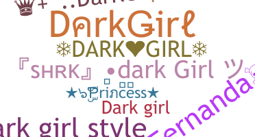 Nama panggilan - DarkGirl