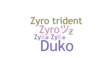 Nama panggilan - Zyro