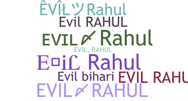 Nama panggilan - EvilRahul