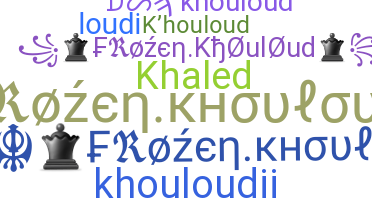 Nama panggilan - Khouloud