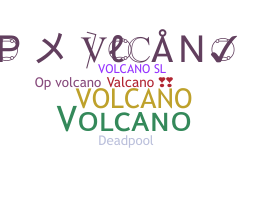 Nama panggilan - Volcano