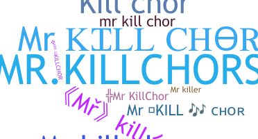 Nama panggilan - MrKillChor